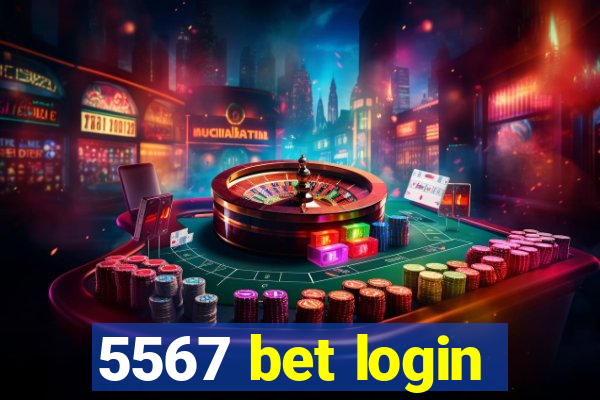 5567 bet login